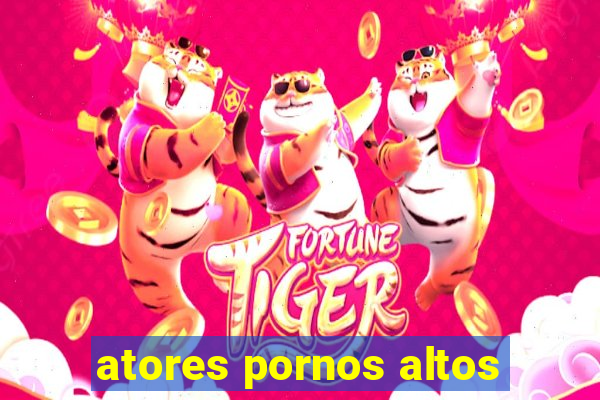 atores pornos altos